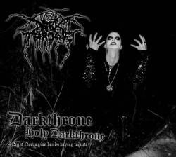 Darkthrone : Darkthrone Holy Darkthrone - Eight Norvegian Bands Paying Tribute